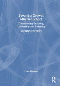 Beyond a Growth Mindset School (Transforming Teaching, Leadership and Learning) by Chris Hildrew, 9781041051381