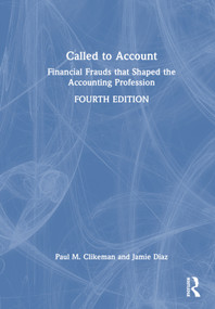 Called to Account (Financial Frauds that Shaped the Accounting Profession) by Paul M. Clikeman, Jamie Diaz, 9781032462899