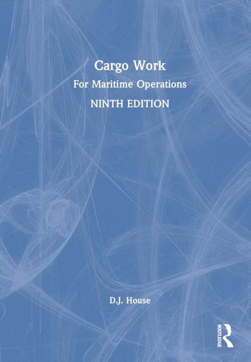 Cargo Work (For Maritime Operations) by D.J. House, 9781032526522