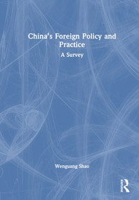 China's Foreign Policy and Practice (A Survey) by Wenguang Shao, 9781032035536