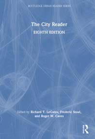 The City Reader by Richard T. LeGates, Frederic Stout, Roger W. Caves, 9781032857121