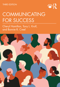 Communicating for Success by Cheryl Hamilton, Tony Kroll, Bonnie Creel, 9781032161723