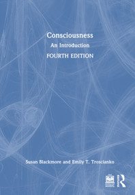 Consciousness (An Introduction) by Susan Blackmore, Emily T. Troscianko, 9781032292571
