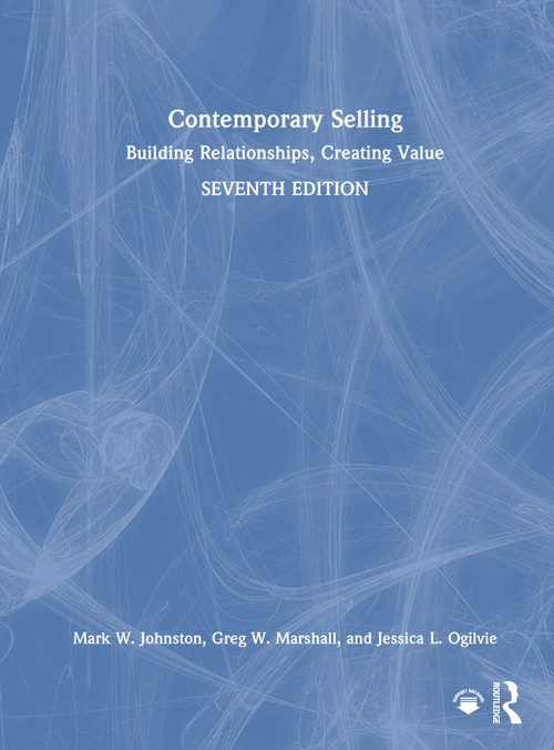 Contemporary Selling (Building Relationships, Creating Value) by Mark W. Johnston, Greg W. Marshall, Jessica L. Ogilvie, 9781032692685