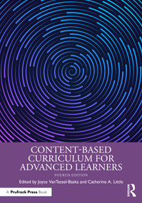 Content-Based Curriculum for Advanced Learners by Joyce VanTassel-Baska, Catherine A. Little, 9781032315256