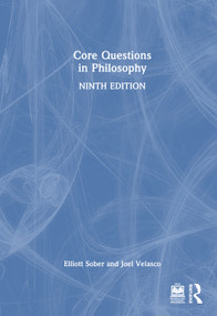 Core Questions in Philosophy by Elliott Sober, Joel Velasco, 9781032794266
