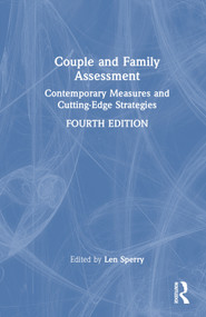 Couple and Family Assessment (Contemporary Measures and Cutting-Edge Strategies) by Len Sperry, 9781032468945