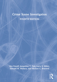 Crime Scene Investigation by Roy Fenoff, Larry S. Miller, Jacqueline T. Fish, Edward W. Wallace, Michael C. Braswell, 9780367204662