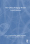 The Critical Pedagogy Reader by Antonia Darder, Kortney Hernandez, Kevin D. Lam, Marta Baltodano, 9781032260143