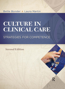 Culture in Clinical Care (Strategies for Competence) by Bette Bonder, Laura Martin, Aphrodite Papadakis, 9781032957135
