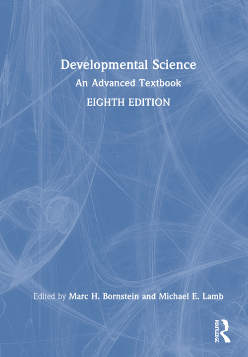 Developmental Science (An Advanced Textbook) by Marc H. Bornstein, Michael E. Lamb, 9781032480473