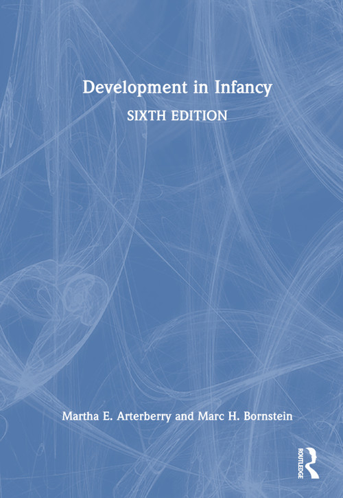 Development in Infancy by Martha E. Arterberry, Marc H. Bornstein, 9781032374352