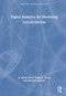 Digital Analytics for Marketing by Karim Feroz, Gohar F. Khan, Marshall Sponder, 9780367457921