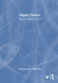 Digital Chinese (数字化语境中学中文) by Feng Lan, Tong Chen, 9781032863825