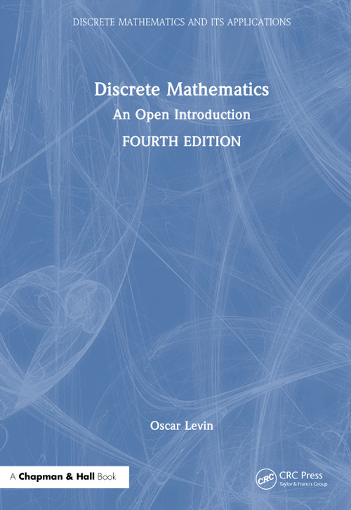 Discrete Mathematics (An Open Introduction) by Oscar Levin, 9781032965529