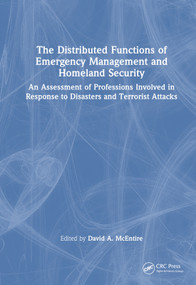 The Distributed Functions of Emergency Management and Homeland Security by David A. McEntire, 9781032396453