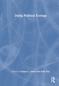 Doing Political Ecology by Gregory L. Simon, Kelly Kay, 9780367755317