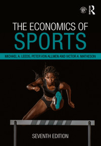 The Economics of Sports by Michael A. Leeds, Peter von Allmen, Victor A. Matheson, 9781032330037