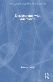 Engagements with Adaptation by Thomas Leitch, 9781032572314
