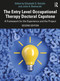 The Entry Level Occupational Therapy Doctoral Capstone (A Framework for the Experience and the Project) by Elizabeth D. DeIuliis, Julie A. Bednarski, 9781032892207
