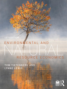 Environmental and Natural Resource Economics by Tom Tietenberg, Lynne Lewis, 9781032101187