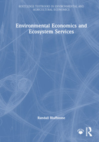 Environmental Economics and Ecosystem Services by Randall Bluffstone, 9781032311364