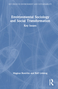 Environmental Sociology and Social Transformation (Key Issues) by Magnus Boström, Rolf Lidskog, 9781032606552