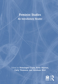 Feminist Studies (An Introductory Reader) by Hemangini Gupta, Kelly Sharron, Carly Thomsen, Abraham Weil, 9781032377193