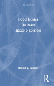 Food Ethics: The Basics by Ronald L. Sandler, 9781032258195