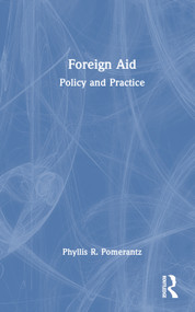 Foreign Aid (Policy and Practice) by Phyllis R. Pomerantz, 9781032208077