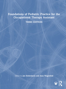 Foundations of Pediatric Practice for the Occupational Therapy Assistant by Jan Hollenbeck, Amy Wagenfeld, 9781032955230