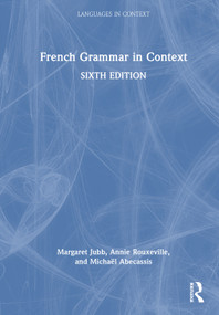 French Grammar in Context by Margaret Jubb, Annie Rouxeville, Michaël Abecassis, 9781032822051