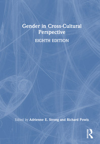 Gender in Cross-Cultural Perspective by Adrienne E. Strong, Richard Powis, 9781032504131