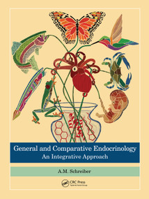 General and Comparative Endocrinology (An Integrative Approach) by A.M. Schreiber, 9781032416847