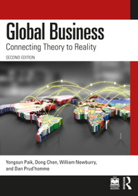 Global Business (Connecting Theory to Reality) by Yongsun Paik, Dong Chen, William Newburry, Dan Prud'homme, 9781032780214