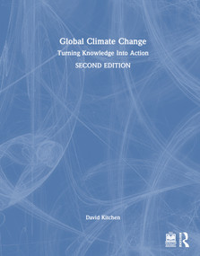 Global Climate Change (Turning Knowledge Into Action) by David Kitchen, 9780367692063