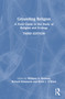 Grounding Religion (A Field Guide to the Study of Religion and Ecology) by Whitney A. Bauman, Richard Bohannon, Kevin J. O'Brien, 9781032194967
