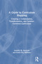 A Guide to Curriculum Mapping (Creating a Collaborative, Transformative, and Learner-Centered Curriculum) by Jennifer M. Harrison, Vickie Rey Williams, 9781642671568