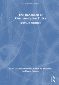 The Handbook of Communication Ethics by Amit Pinchevski, Patrice M. Buzzanell, Jason Hannan, 9781032228570