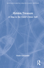 Hidden Treasure (A Map to the Child's Inner Self) by Violet Oaklander, 9781032358734