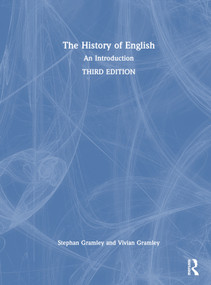 The History of English (An Introduction) by Stephan Gramley, Vivian Gramley, 9781032409702