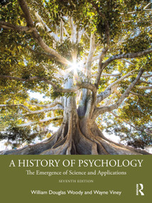 A History of Psychology (The Emergence of Science and Applications) by William Douglas Woody, Wayne Viney, 9781032035086