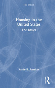 Housing in the United States (The Basics) by Katrin B. Anacker, 9781032657639