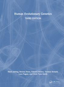 Human Evolutionary Genetics by Mark Jobling, Brenna Henn, Edward Hollox, Toomas Kivisild, Luca Pagani, Chris Tyler-Smith, 9781032582443