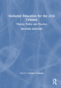 Inclusive Education for the 21st Century (Theory, Policy and Practice) by Linda J. Graham, 9781032396866