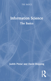 Information Science (The Basics) by Judith Pintar, David Hopping, 9780367725204