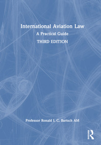 International Aviation Law (A Practical Guide) by Ronald I. C. Bartsch AM, 9781032652061