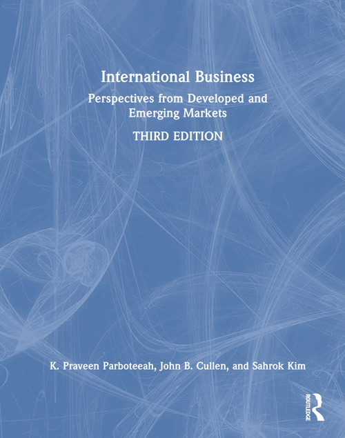 International Business (Perspectives from Developed and Emerging Markets) by K. Praveen Parboteeah, John B. Cullen, Sahrok Kim, 9781032321189