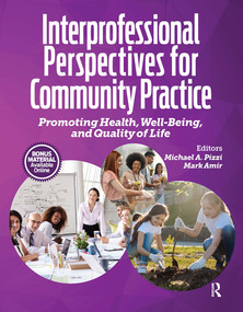 Interprofessional Perspectives for Community Practice (Promoting Health, Well-Being, and Quality of Life) by Michael Pizzi, Mark Amir, 9781638220572