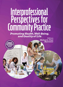 Interprofessional Perspectives for Community Practice (Promoting Health, Well-Being, and Quality of Life) by Michael Pizzi, Mark Amir, 9781032957340